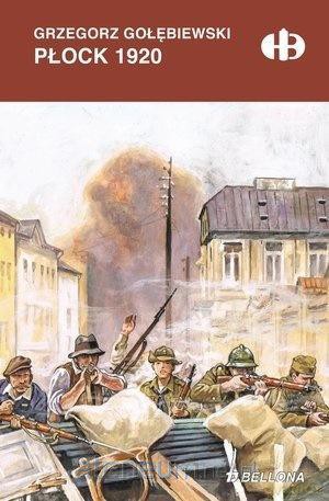 Płock 1920 - Grzegorz Gołębiewski [KSIĄŻKA]