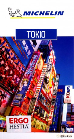 Przewodnik Michelin. Tokio [KSIĄŻKA]