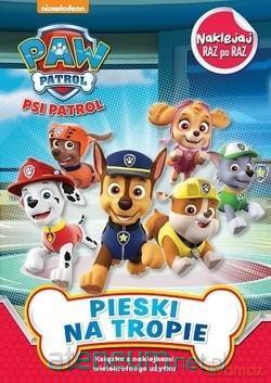 Psi Patrol. Pieski na tropie [KSIĄŻKA]