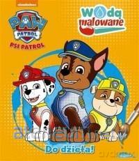 Psi Patrol. Wodą malowanie. Do dzieła! [KSIĄŻKA]