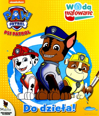 Psi Patrol. Wodą malowanie. Do dzieła! [KSIĄŻKA]