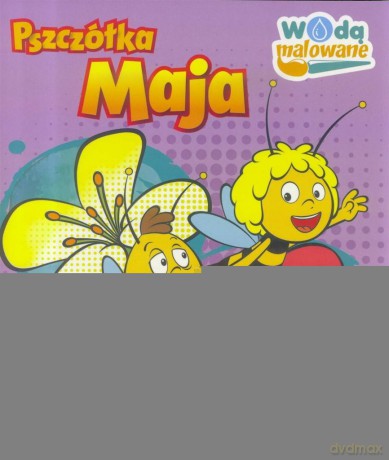 Pszczółka Maja. Wodą malowane [KSIĄŻKA]