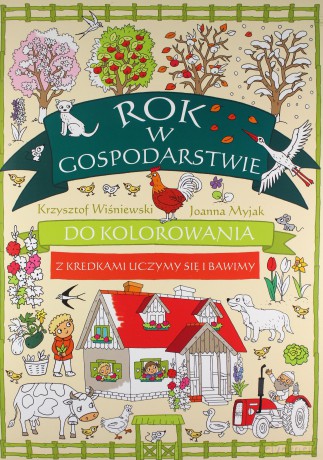 Rok w gospodarstwie do kolorowania - Krzysztof Wiśniewski [KSIĄŻKA]