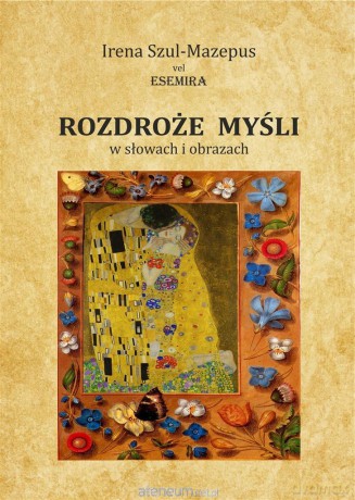 Rozdroże myśli w słowach i obrazach (Tom II) - Irena Szul-Mazepus vel Esemira [KSIĄŻKA]