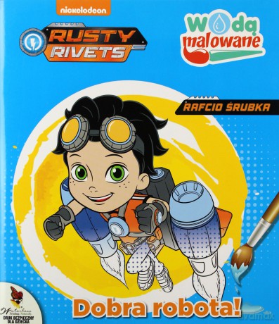 Rusty Rivets. Wodą malowane. Dobra robota! [KSIĄŻKA]