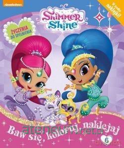 Shimmer and Shine Baw się, koloruj, naklejaj (Tom 6) [KSIĄŻKA]