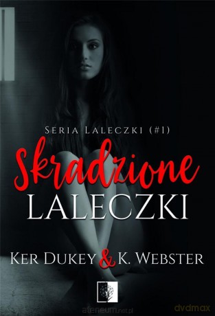 Skradzione laleczki - Ker Dukey, K.Webster [KSIĄŻKA]