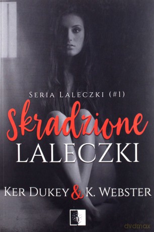 Skradzione laleczki - Ker Dukey, K.Webster [KSIĄŻKA]