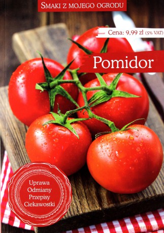 Smaki z mojego ogrodu. Pomidor [KSIĄŻKA]