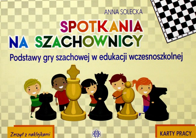 Spotkania na szachownicy - Karty pracy - Anna Solecka [KSIĄŻKA]