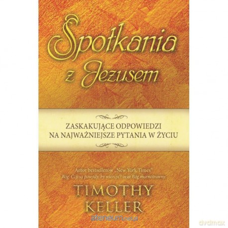 Spotkania z Jezusem - Timothy Keller [KSIĄŻKA]
