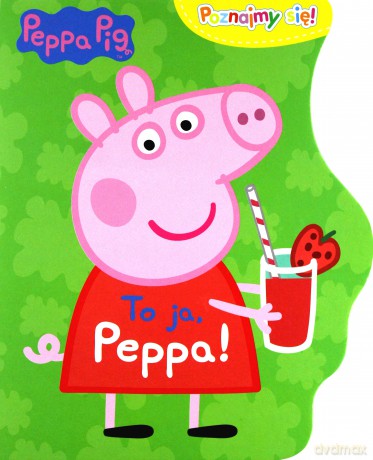 Świnka Peppa. Poznajmy się! To ja, Peppa! [KSIĄŻKA]