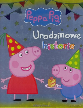 Świnka Peppa. Urodzinowe historie [KSIĄŻKA]