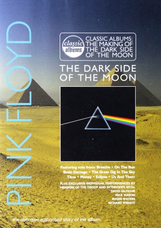 Pink Floyd: The Dark Side Of The Moon. Classic Album [DVD]