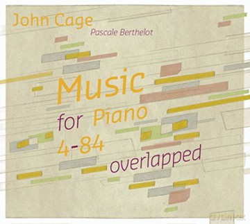 John Cage: Music For Piano 4-84 Overlapped (digipack) [CD]