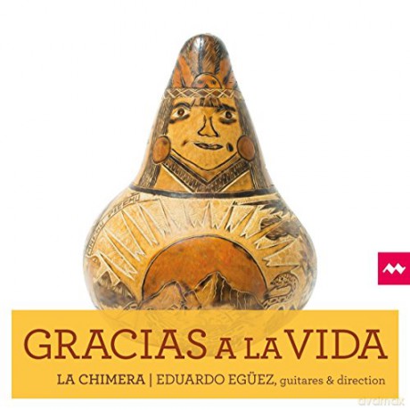 Gracias A La Vida: La Chimera Eguez (digipack) [CD]