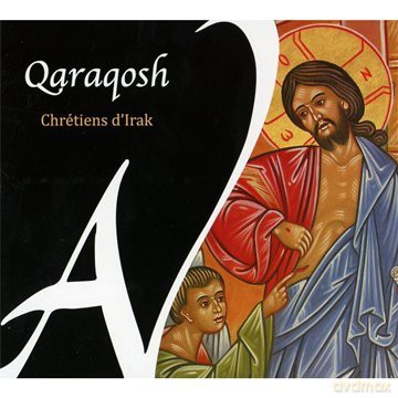 Qaraqosh: Chretiens D Irak (digipack) [CD]