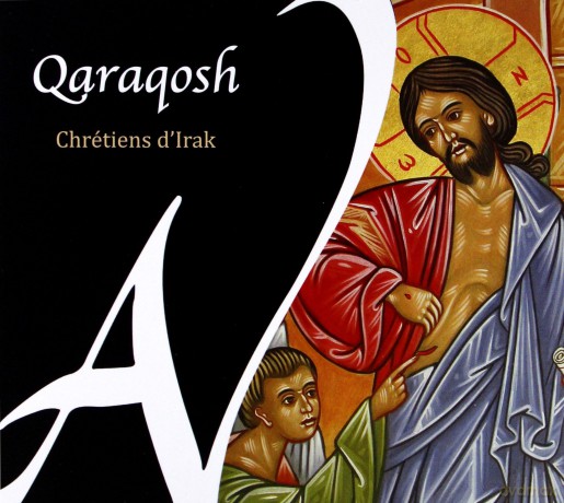 Qaraqosh: Chretiens D Irak (digipack) [CD]