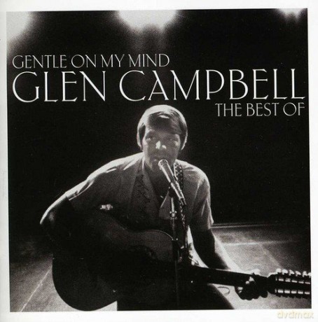 Glen Campbell: Gentle On My Mind - The Best Of [CD]