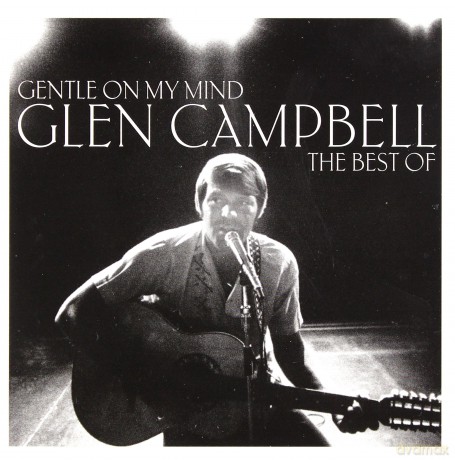 Glen Campbell: Gentle On My Mind - The Best Of [CD]