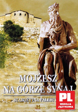 Tajemnice starożytnych cywilizacji Mojżesz na Górze synaj [DVD]