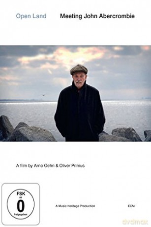 John Abercrombie: Open Land - Meeting John Abercrombie (Documentary Film) [DVD]