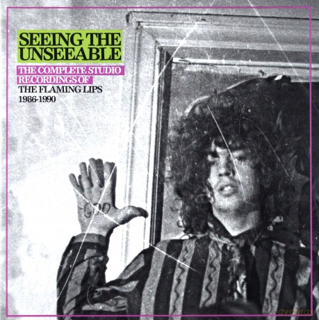 The Flaming Lips: Seeing The Unseeable: The Complete Studio Recordings Of The Flaming Lips 1986-1990 [6CD]