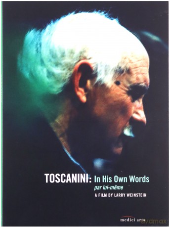 Arturo Toscanini: In His Own Words [DVD]