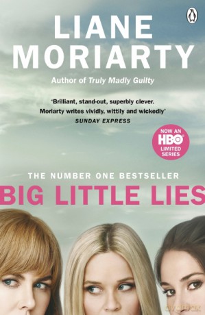 Big little lies - Liane Moriarty [KSIĄŻKA]