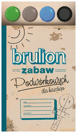 Brulion zabaw podwórkowych dla każdego + kapsle do gry [KSIĄŻKA]