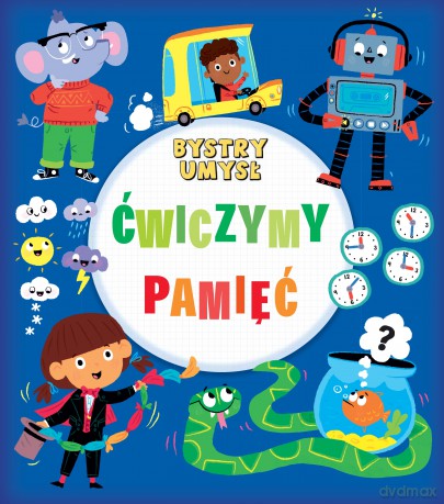 Bystry umysł. Ćwiczymy pamięć [KSIĄŻKA]