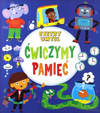 Bystry umysł. Ćwiczymy pamięć [KSIĄŻKA]