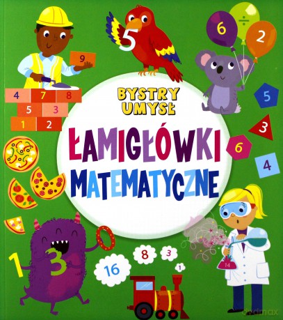 Bystry umysł. Łamigłówki matematyczne [KSIĄŻKA]