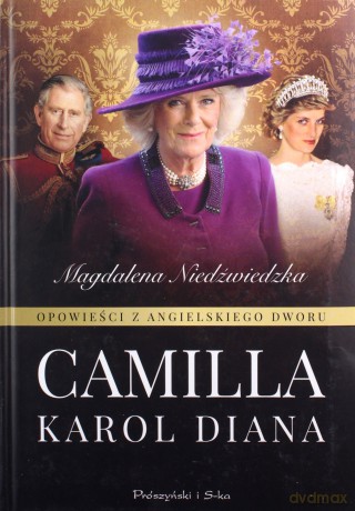 Camilla. Opowieści z angielskiego dworu (Tom 3) - Magdalena Niedźwiedzka [KSIĄŻKA]