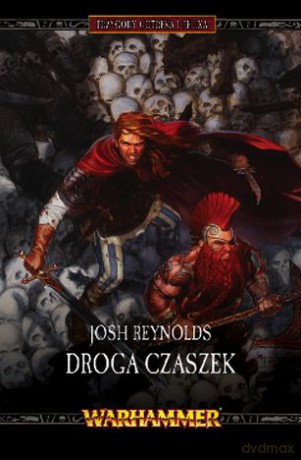 Droga czaszek. Przygody Gotreka i Felixa - Josh Reynolds [KSIĄŻKA]