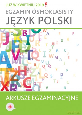 Egzamin ósmoklasisty. Język polski arkusze egzaminacyjne [KSIĄŻKA]