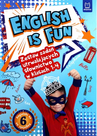 English is fun. Zestaw zadań utrwalających słownictwo w klasach 1-4 [KSIĄŻKA]