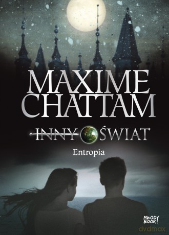 Entropia. Inny świat (Tom 4) - Maxime Chattam [KSIĄŻKA]