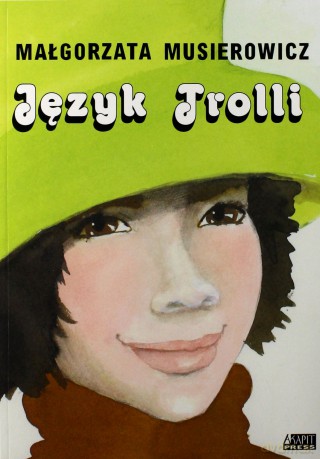 Język trolli. Jeżycjada (Tom 15) - Małgorzata Musierowicz [KSIĄŻKA]