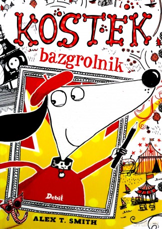 Kostek. Bazgrolnik - Alex T. Smith [KSIĄŻKA]