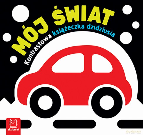 Mój świat. Kontrastowa książeczka dzidziusia [KSIĄŻKA]