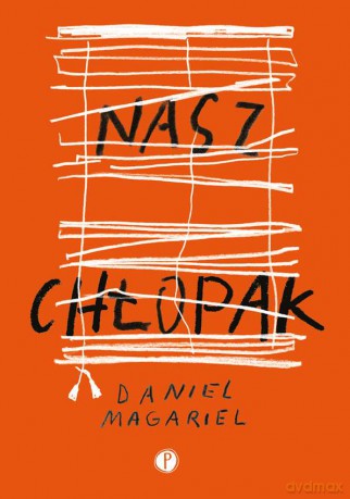 Nasz chłopak - Daniel Magariel [KSIĄŻKA]
