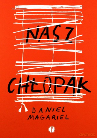 Nasz chłopak - Daniel Magariel [KSIĄŻKA]