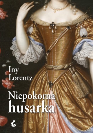 Niepokorna husarka - Iny Lorentz [KSIĄŻKA]
