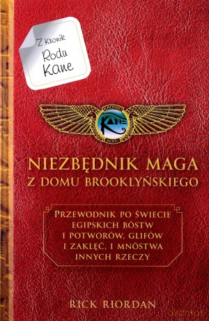 Niezbędnik maga z domu brooklińskiego. Kroniki rodu Kane - Rick Riordan [KSIĄŻKA]