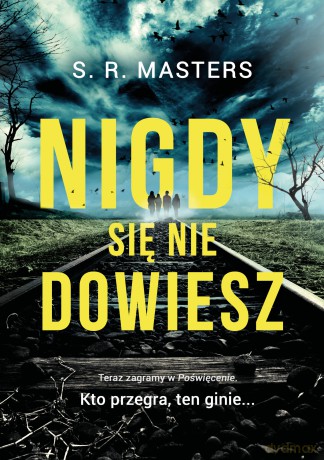 Nigdy się nie dowiesz - S. R. Masters [KSIĄŻKA]