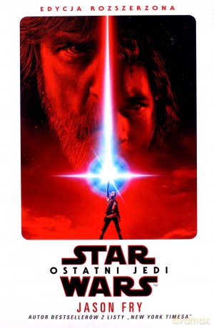 Ostatni Jedi Star Wars (Gwiezdne Wojny) - Jason Fry [KSIĄŻKA]