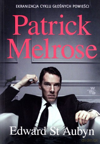 Patrick Melrose - Edward St Aubyn [KSIĄŻKA]