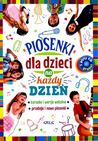 Piosenki dla dzieci na każdy dzień [KSIĄŻKA]