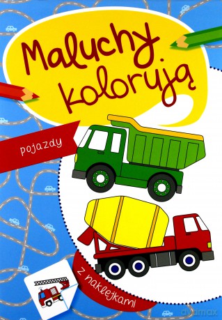 Pojazdy. Maluchy kolorują - Agata Nowak [KSIĄŻKA]